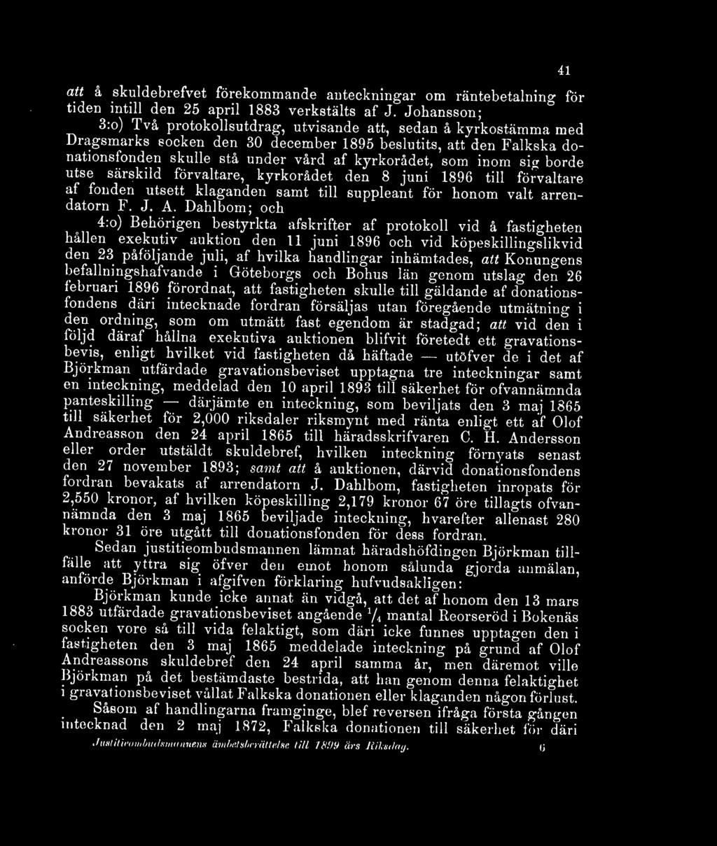 utse särskild förvaltare, kyrkorådet den 8 juni 1896 till förvaltare af fonden utsett klaganden samt till suppleant för honom valt arrendatorn F. J. A.