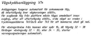 RÅD 93 (99) Samtidigheter Ange i vilka relationer/tågvägar som möjlighet till samtidiga tågrörelser finns. Figur 124 Endast vissa samtidiga tågvägar möjliga.