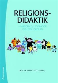 Religionsdidaktik : mångfald, livsfrågor och etik i skolan PDF ladda ner LADDA NER LÄSA Beskrivning Författare: Jenny Berglund.