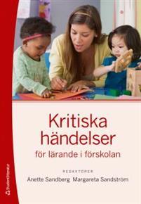 Kritiska händelser för lärande i förskolan PDF ladda ner LADDA NER LÄSA Beskrivning Författare: Inge Johansson.