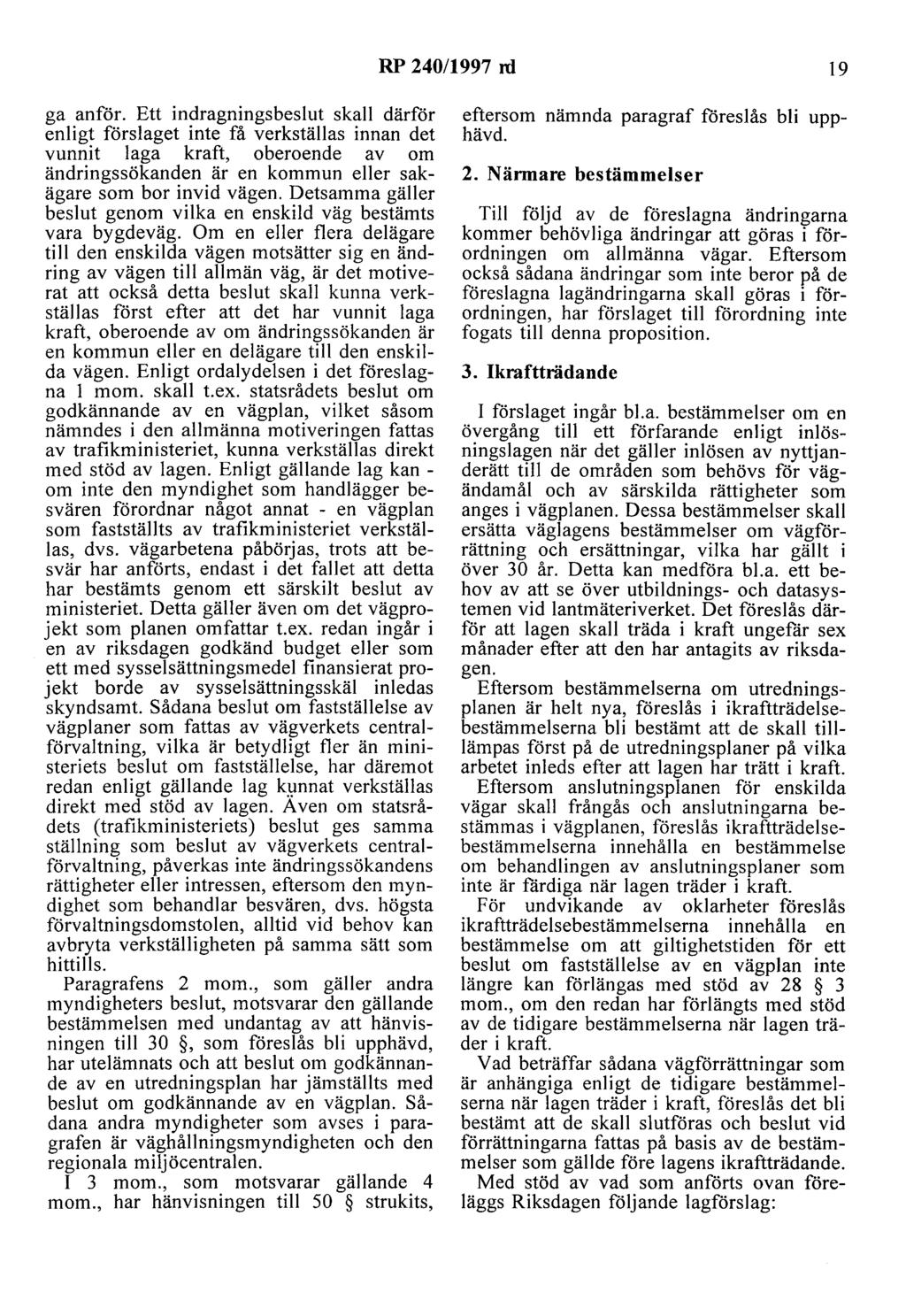 RP 240/1997 ni 19 ga anför.