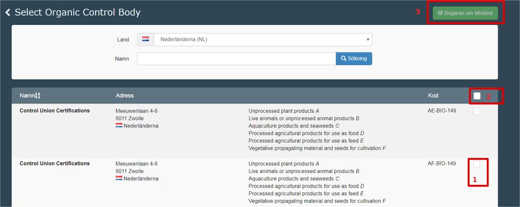 )] C.C.A.: Central behörig myndighet [för COI-intyg: Ekologisk produktion och märkning (Organic Production and Labelling (OPL)] II.1.3.