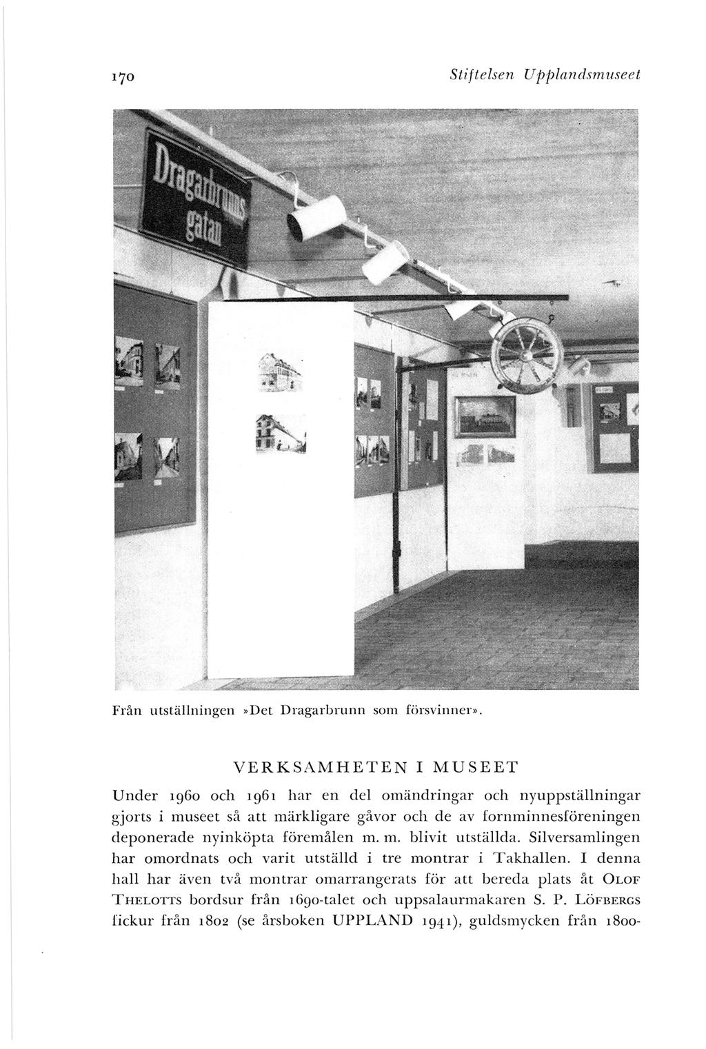 Stiftelsen UpjJ/andsmuseet Från utställningen Det Dragarbrunn som försvinne r.
