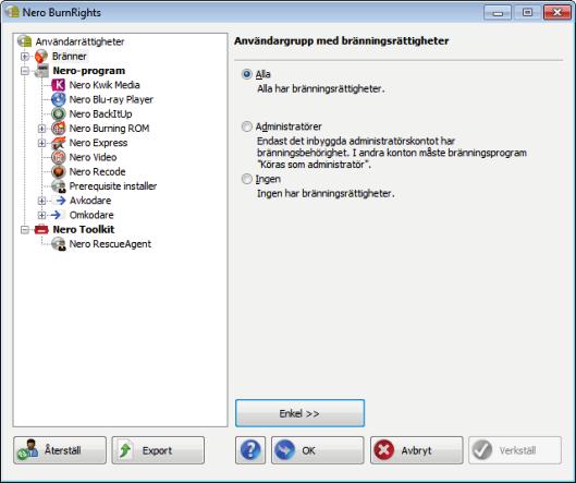 Fönstret Avancerat för Nero BurnRights under Windows Vista, Windows 7 och Windows 8 5 Fönstret Avancerat för Nero BurnRights under Windows Vista, Windows 7 och Windows 8 Efter att du har startat Nero