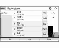 Listan över FM-stationer uppdateras automatiskt. Välj ALT., Radiostationer och sedan önskat frekvensband. För att starta en uppdatering för det valda frekvensbandet väljer du Ü.