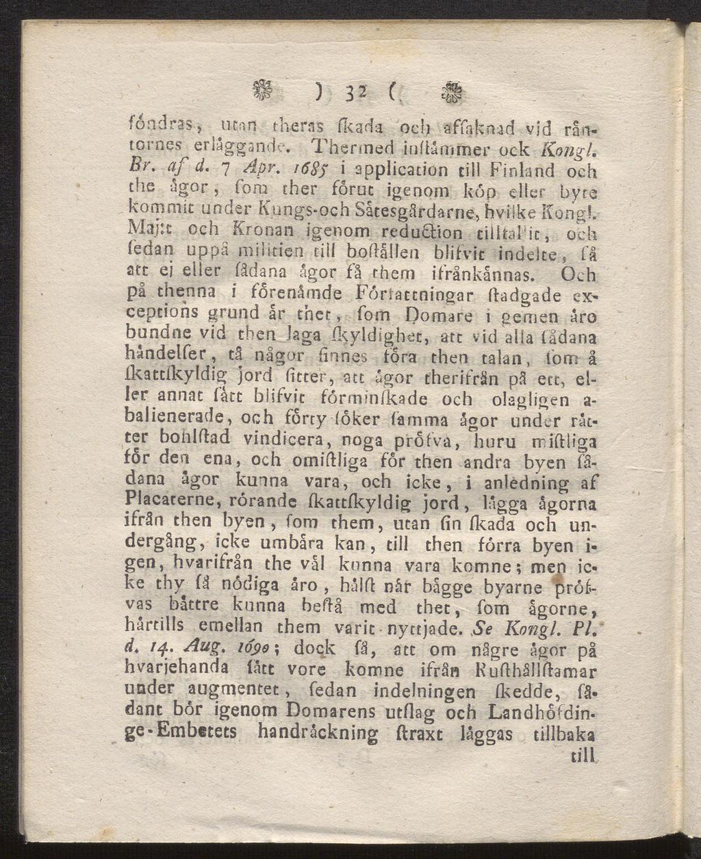 t» ) 32 c, # fond ras, uran therns fkada och affakn-ad vid råntornes eriåggande, Thermerl inhåmmer ock Kongl. Br. af d. 7 ^pr.