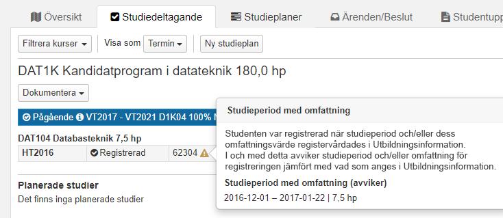 Avancerad registervård: studieperiod Förändringar på studieperiod får inte genomslag direkt för registrerade studenter När förändring görs av studieperioder på ett utbildningstillfälle där studenter