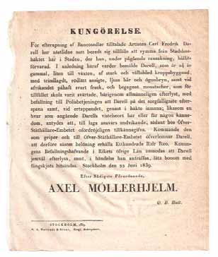 2. Carl Fredrik Darell. Efterlysning efter konstnären och sedelförfalskaren Carl Fredrik Darell. Stockholm, Norsted & Söner, 1839. Ett blad. Gott skick.