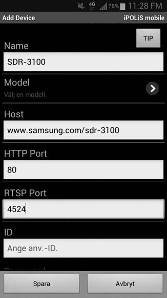 web viewer 4. Registrera DVR-enheten på ipolis-mobilen. J Name : Skapa ett namn på DVR-enheten som du lägger till. Model : Välja DVR-modell.