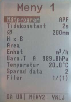 Se Area under Inställningar för att mäta med APF Flödesberäkning: Luftflöde = lufthastighet x k 2 x area.