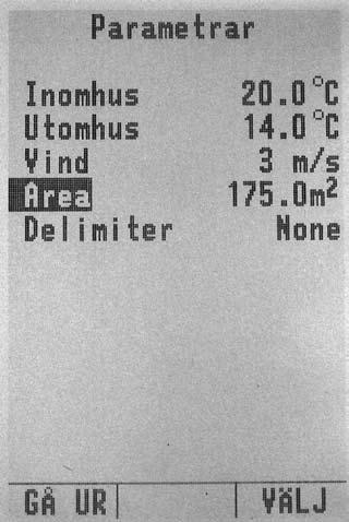 Sätt parametrar Här kan ett antal yttre parametrar ställas in. OBS! endast Area kan påverka mätresultatet, de andra parametrarna sparas bara i mätprotokollet.