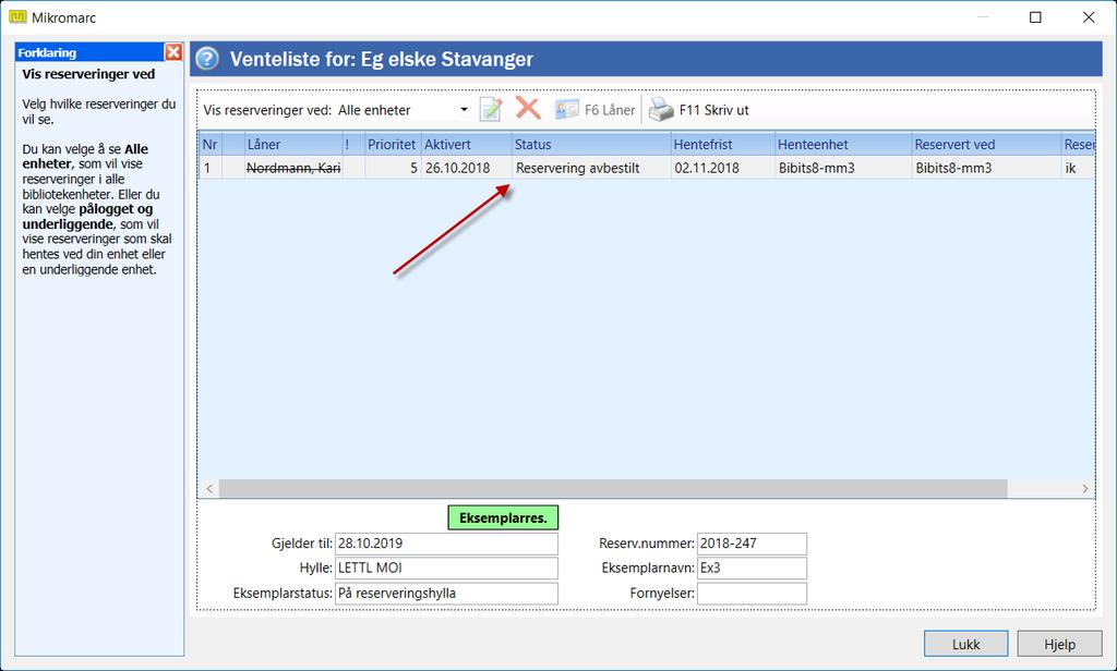 Ny reserveringsstatus "Reservering avbestilt" (TFS 13550) Tidligere ble reserveringer slettet når de ble avbestilt, for eksempel fra websøk eller mobilweben.