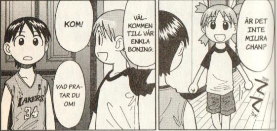 61; sv. vol. 2, s. 63) I detta exempel på förkortning är Yotsuba hemma hos sina grannar och leker med Ena, när Enas kamrat, Miura, också kommer och hälsar på.