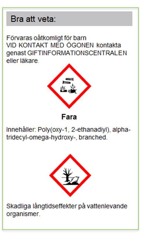 En farlig kemisk produkt är märkt enligt bilden nedan. Figur 21 Bilden visar ett exempel på märkning av en farlig kemisk produkt.