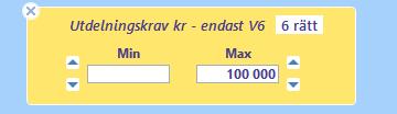 Spel endast i högsta vinstgrupp sker endast för de rader sm befinner sig inm det angivna beräknade utdelningsintervallet I fliken