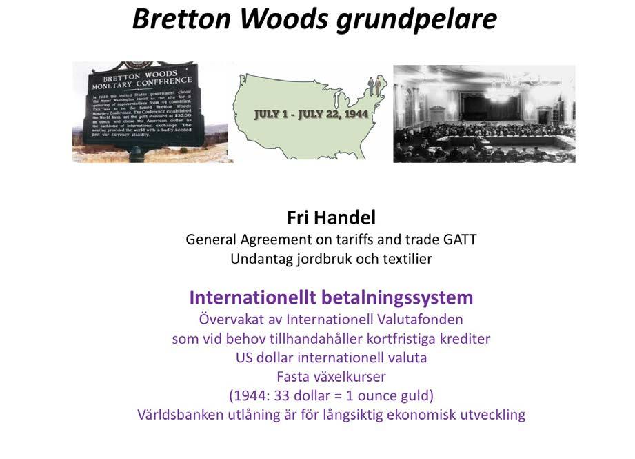 transaktioner som förekom länder emellan skulle bokföras av en internationell clearing union (ICU) som hade till uppgift att kontrollera att det samlade värdet av penningmängden av en viss valuta var