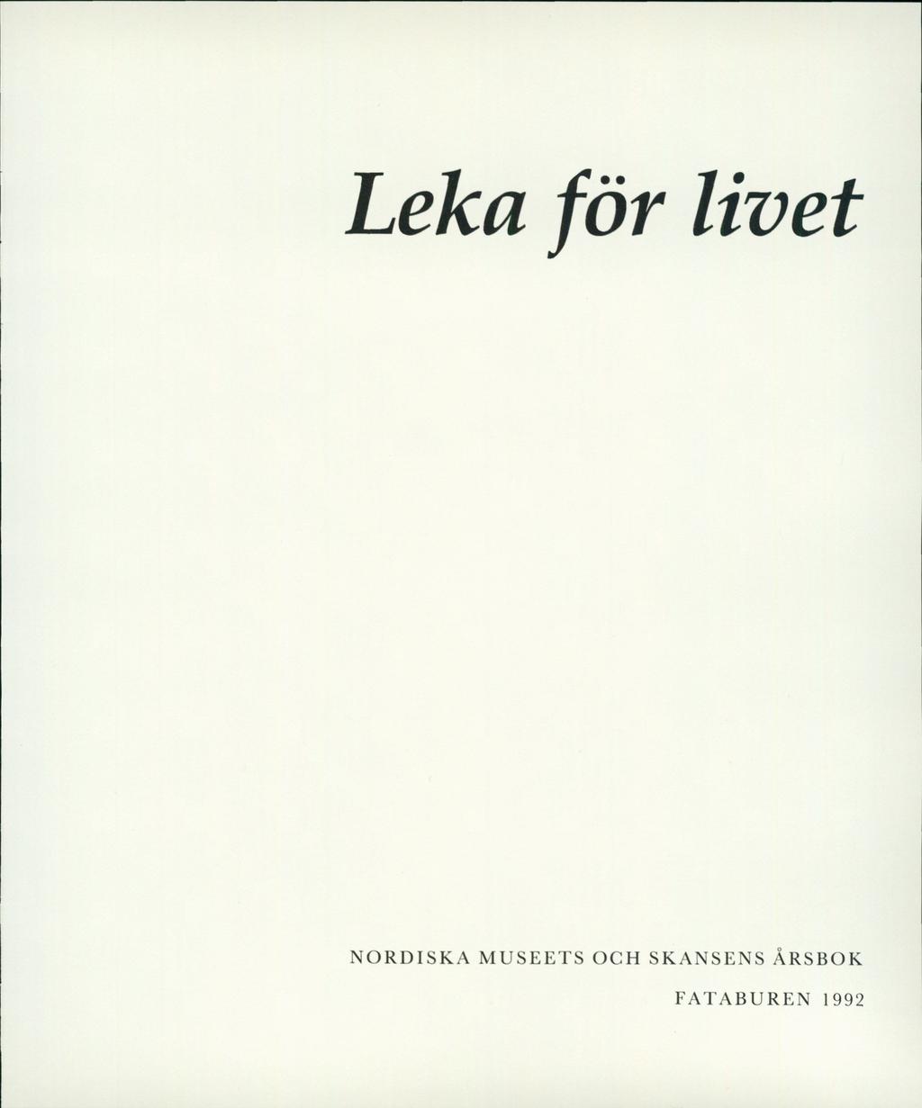 Leka för livet NORDISKA MUSEETS