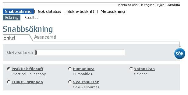 Menyn Det finns fyra huvudingångar för sökning i MetaLib: Snabbsökning Sök databas Sök e-tidskrift Metasökning Menyn Dessa ingångar bildar menyn som finns överst på varje sida och gör det möjligt att