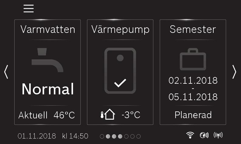 Huvudmeny Meny: Systeminfo Endast installerade komponenter visas. Värmepumpstatus Driftläge T0 Framledningstemp.