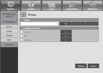 web viewer Grupp Användare klassificeras i grupper och behörigheten kan anges enligt grupp.
