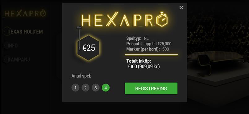 HexaPro bekräftelseruta: Välj antalet spel du vill spela i bekräftelserutan och tryck på REGISTRERING-knappen. Då kommer det antal HexaPro-spel du valt att starta.