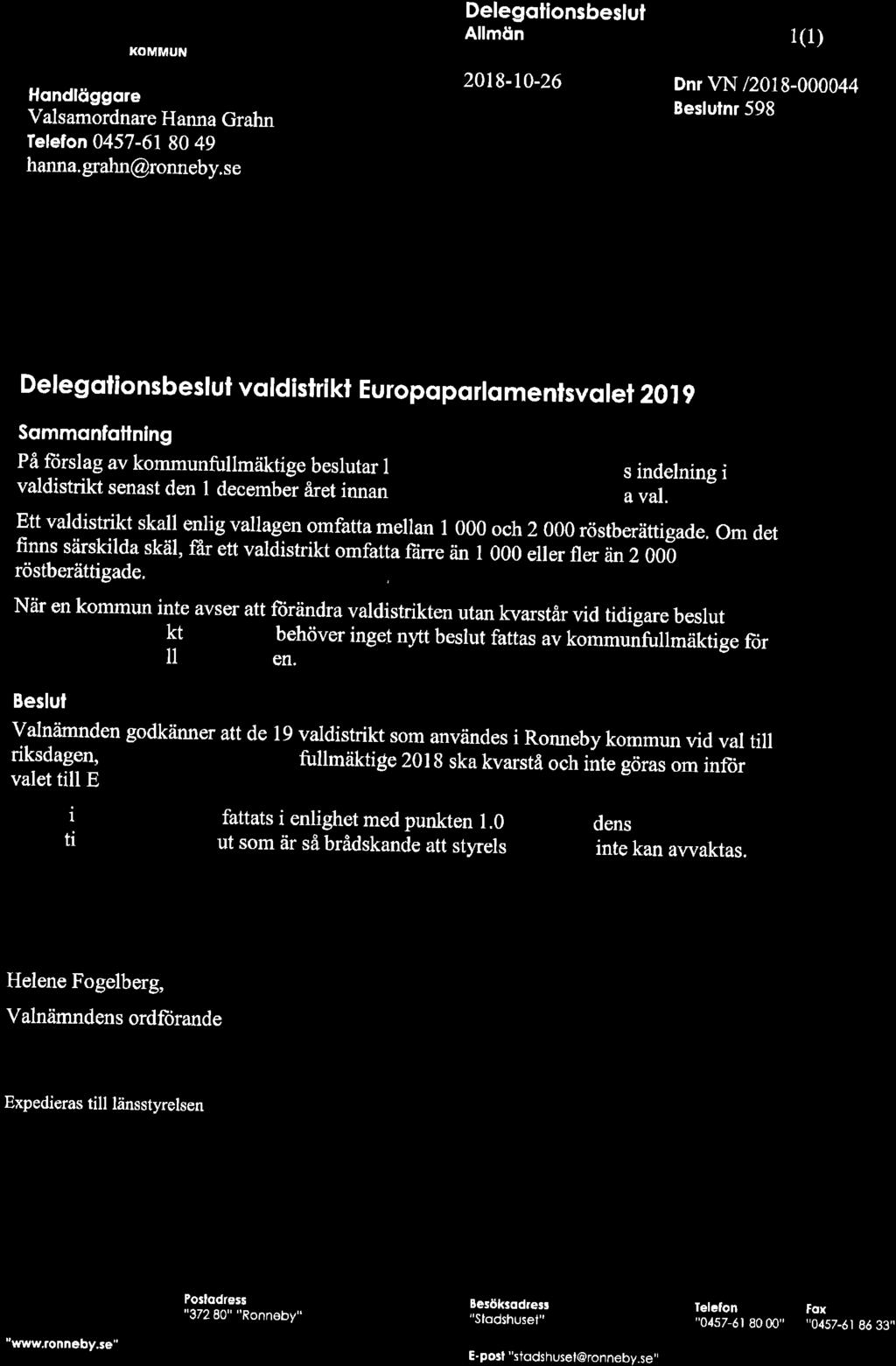 ffi I(OMMUN Hondlöggore Valsamordnare Hanna Grahn Ielefon 0457-6180 49 hanna. grahn@ronneby. s e Eitogru 3 \\rrrti.