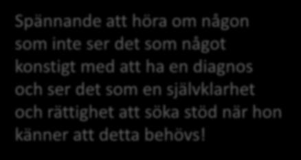 Jag känner igen mig i att ha ett intresse som andra också