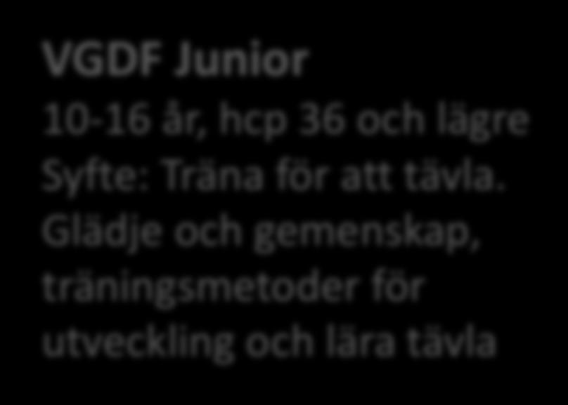 Glädje och gemenskap, träningsmetoder för utveckling och lära tävla Golftjej Värmland 10-16 år, hcp 54 och lägre