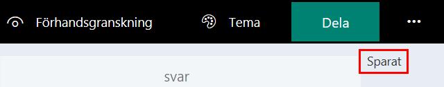 För att komma tillbaka till startsidan, kan du alltid klicka på Forms i startpanelen (1).