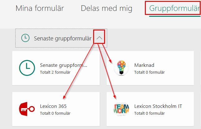 Skapa gruppformulär i Forms 1. Klicka på Gruppformulär och pilen vid Senaste gruppformulär.