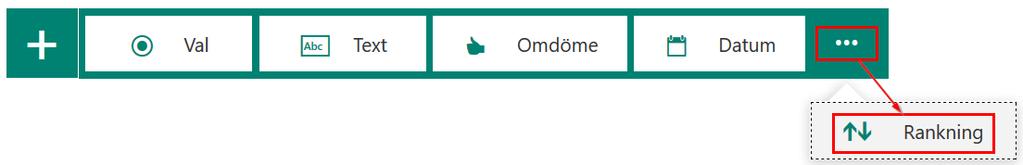 13. Klicka på Lägg till fråga och välj istället ikonen Fler frågetyper ( ) och Rankning. 11. Klicka på frågetypen Datum. 14. Skriv frågan, lägg eventuellt till underrubrik och skriv svarsalternativen.