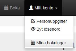 Avbokning Klicka på Mitt konto i menyn och sedan på Mina bokningar.