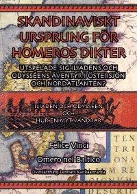 Skandinaviskt ursprung för Homeros dikter : utspelar sig Iliadens och Odysséens äventyr i Östersjön och Nordatlanen? PDF ladda ner LADDA NER LÄSA Beskrivning Författare: Felice Vinci.