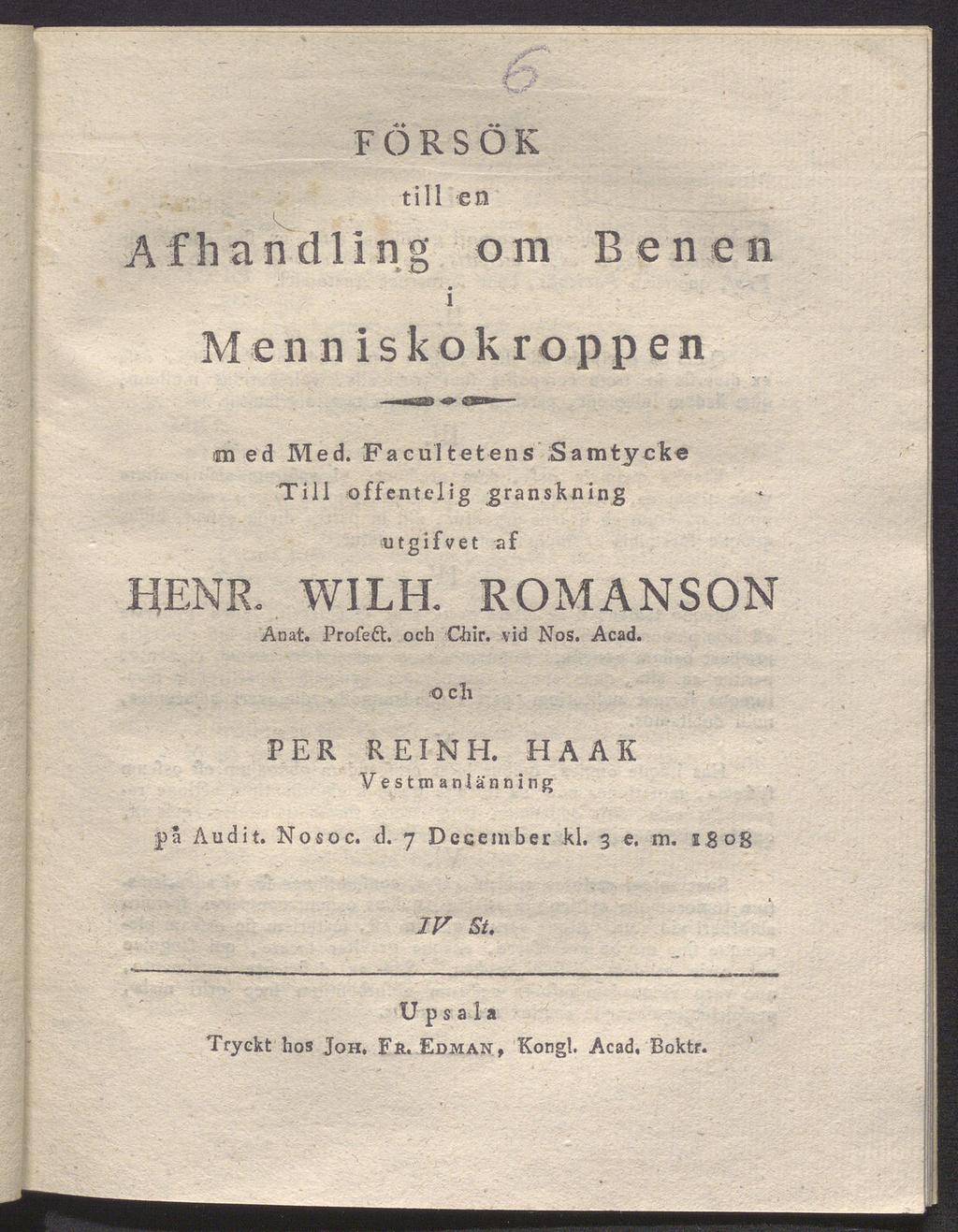 FÖRSÖK till en A f ha n dl i n g o m Ben e n i M e n n i s k o k r o p p e n trn ed Med. Facultetens Samtycke Till offentelig granskning utgifvet af HENR.. WILH. Anat. Profeft.