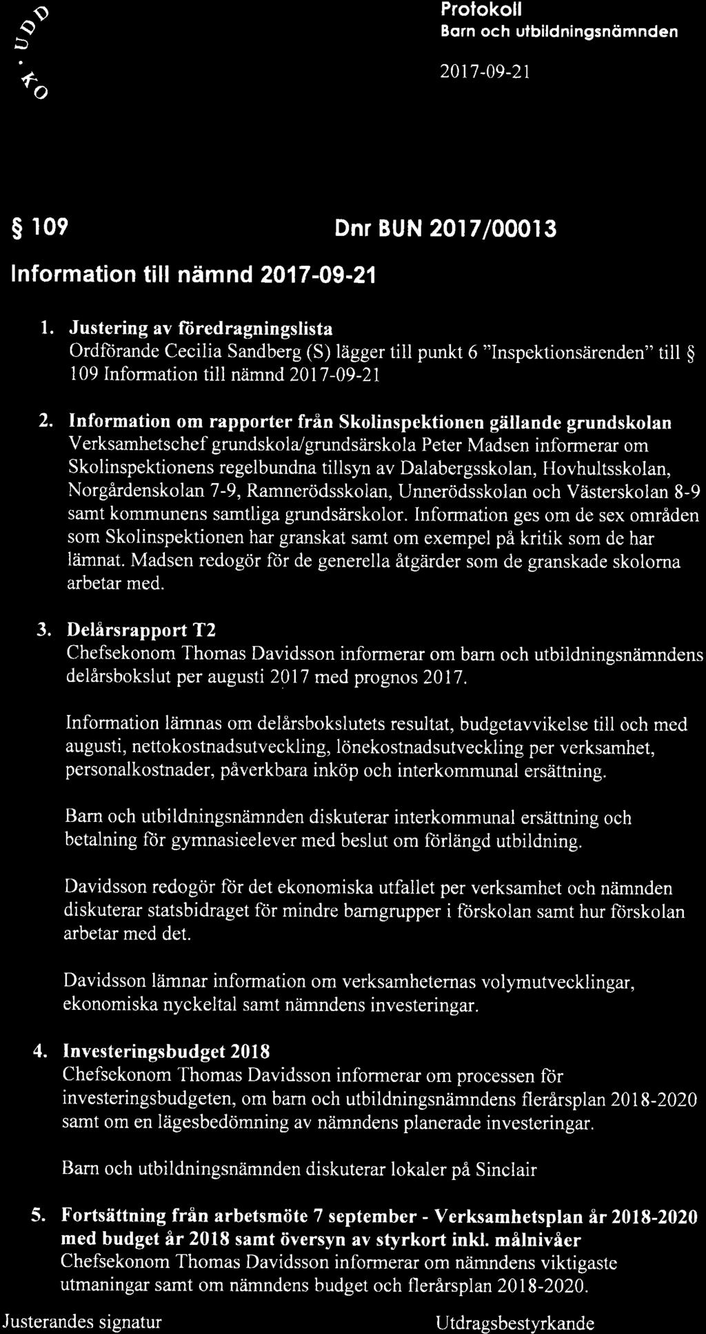 f fo gy4t ffi-a *tt. u M\) Protokoll Born och ulbildningsnömnden S 109 Dnr BUN 2017/00013 lnformation till nämnd 2017-09-2'a l.