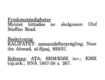 Myntet hittades av skolgossen Olof Staffan Read.