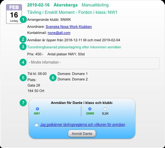 Anmälan till prov och tävling Anmälan till tävling eller prov sker genom att vara inloggad på mina sidor och menyfliken Visa kommande tävlingar och prov, fliken Kalendarium på snwktavling.