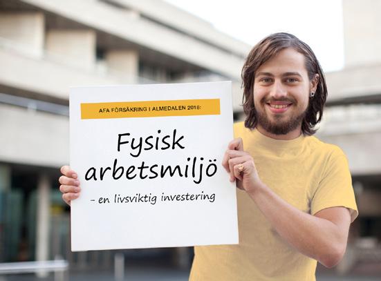 ÅRET I KORTHET 2018 ALMEDALEN: Fysisk arbetsmiljö Under Almedalsveckan håller AFA Försäkring