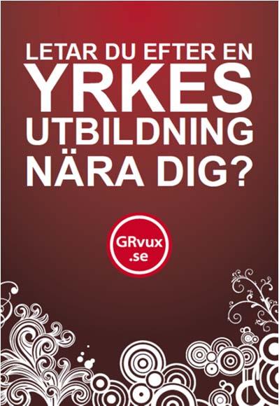 Arbetscykel GRvux Arbetet med inom GRvux bedrivs enligt en cykel i sju steg som vuxit fram sedan starten 2010 och tar sin början i att ett utbildningsutbud tas fram.