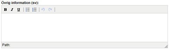 Formateringen sparas i databasen med speciella formateringstaggar. Samtliga formateringsbara fält går att ställa inså att formatering inte är möjligt.