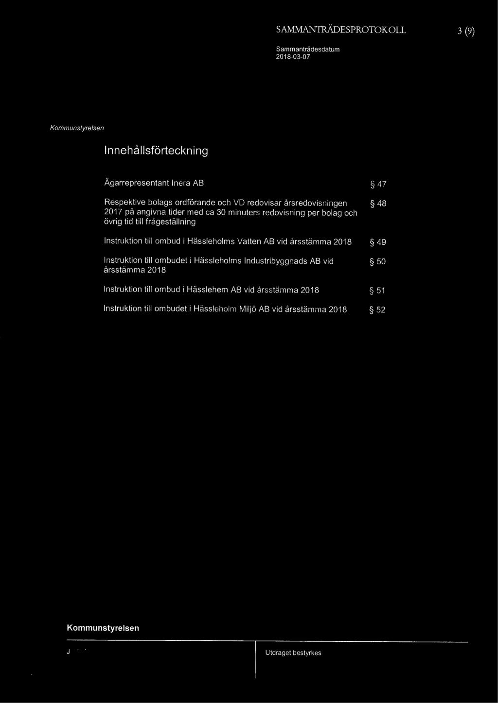 SAMMANIBÄDESPROTOKOLL 3 (9) Innehållsförteckning Ägarrepresentant lnera AB 47