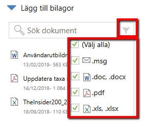BRA ATT VETA: för att förenkla val av bilagor kan du använda filtret för att visa vilka typer av dokument som ska visas i listan: Om du vill genomföra ytterligare steg i samband med att meddelandet