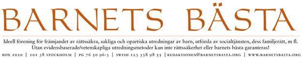 B A R N E T S B Ä S T A K O L L E N FÖR RÄTTSSÄKERHETSBEDÖMNING AV UTREDNING FÖR BARNETS BÄSTA GÄL- LANDE F Y L L I B A R N & P E R S O N N U M M E R : V Å R D N A D S H A V A R E & P E R S O N N U M