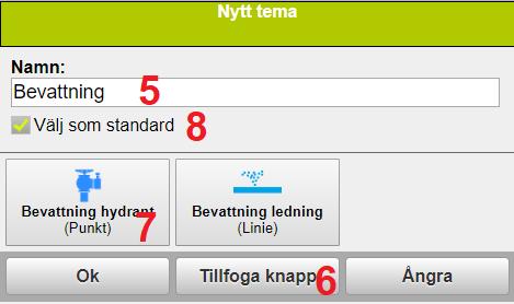 OBSERVATION TEMAUPPSÄTTNING 5. Döp det nya temat med en beskrivande namn. 6. Välj tillfoga knapp, en lista med de olika observationstyperna visas 7.