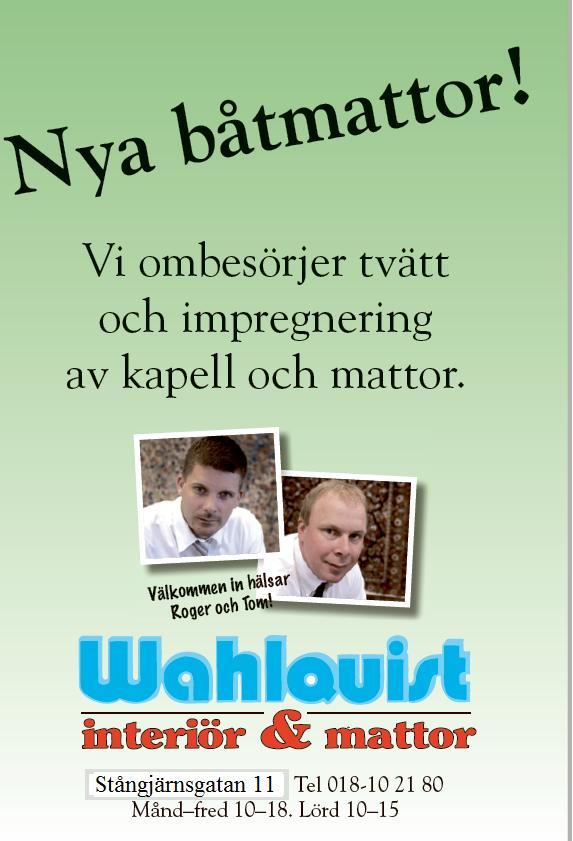 och annonser bör finnas hos redaktionen 1 månad före angivet datum. Adress per.nilson@comhem. se, telefon 070-570 10 26. Annonsera om båtprylar i Nytt från Uppsalakretsen!