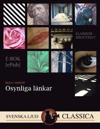 Osynliga Länkar PDF ladda ner LADDA NER LÄSA Beskrivning Författare: Selma Lagerlöf. En novellsamling som släpptes 1894, tre år efter Gösta Berlings saga.