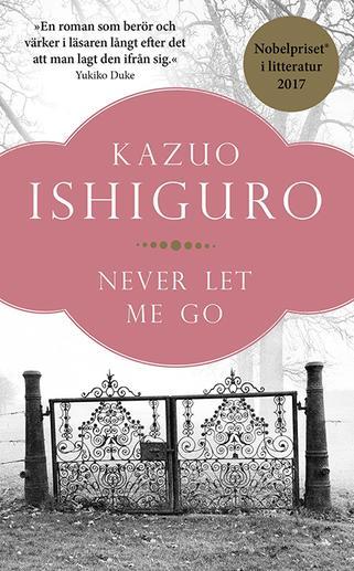 Nobelpristagaren Never Let me go av Kazuo Ishiguro 2017 års Nobelpristagare i litteratur Kazuo Ishiguro är född 1954 i Nagasaki i Japan, men har bott i England sedan han var barn.
