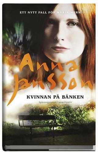 Den spännande Kvinnan på bänken av Anna Jansson Anna Jansson är en populär deckarförfattare.