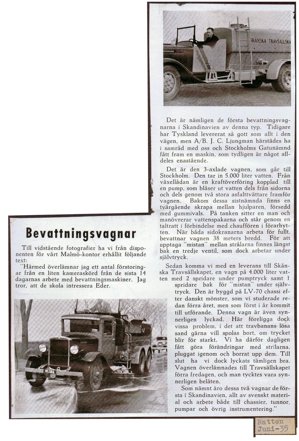 Det var inte bara utrustning för bilservice, mjölkmätare och tankbilsutrustning som Ljungmans var bra på.