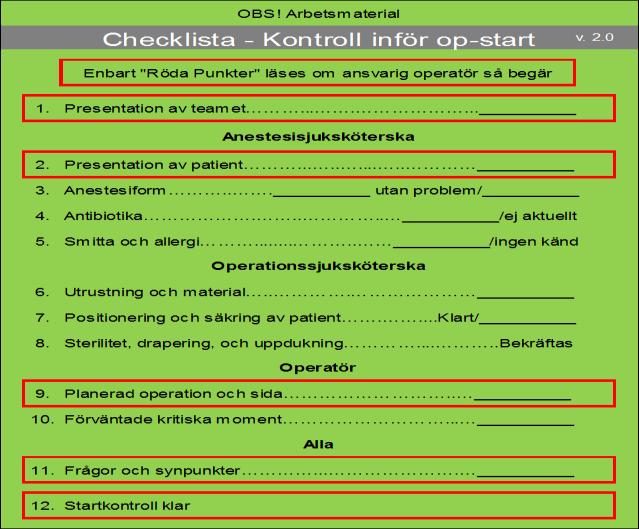 OBS! Arbetsmaterial Instruktioner Kontroll inför op-start v.2.0 1. 2. 3. 4. 5. 6. 7. 8. 9. 10. 11.